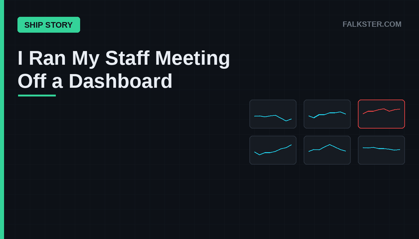 I Ran My Staff Meeting Off a Live Dashboard for a Quarter
