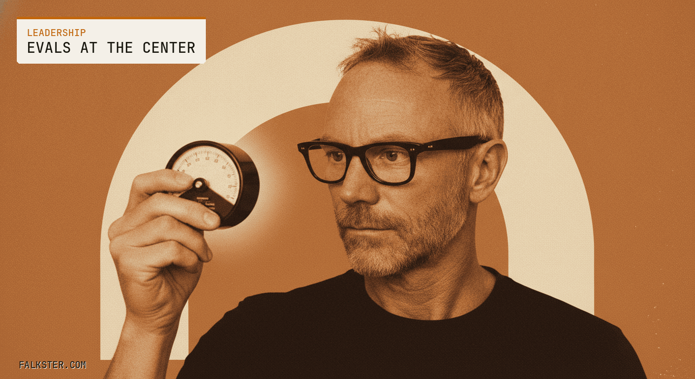 The Eval-First Product Org: Rebuild Around Quality, Not Velocity | falkster